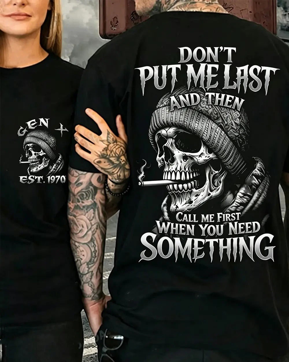 Don't Put Me Last Then Call Me First When You Need Something Custom Year Skull – Tee, Crewneck & Hoodie