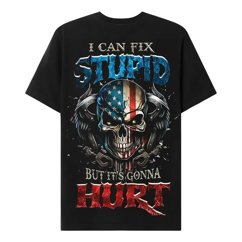 I Can Fix Stupid But It’s Gonna Hurt – Tee, Crewneck & Hoodie