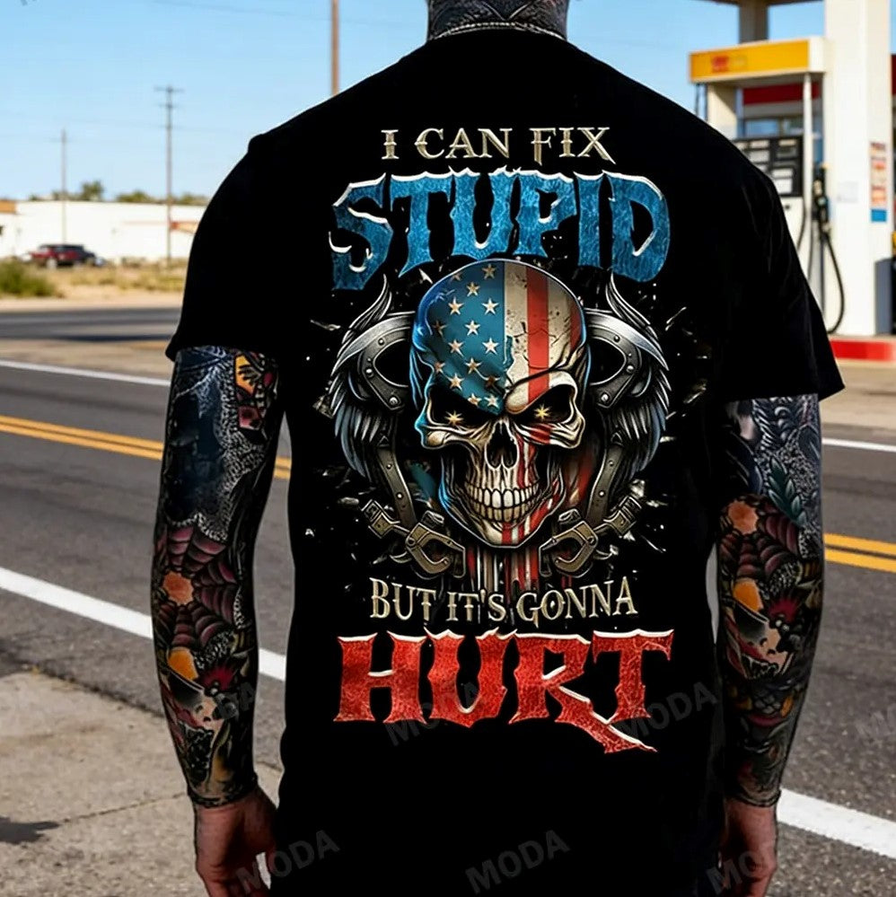 I Can Fix Stupid But It’s Gonna Hurt – Tee, Crewneck & Hoodie