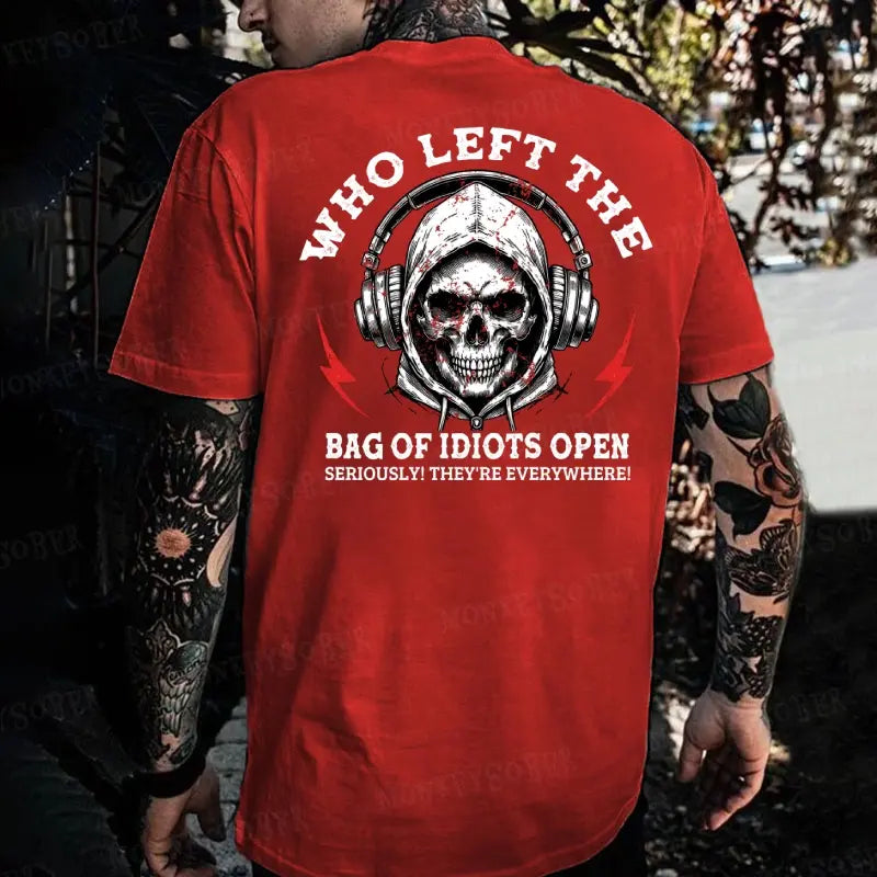 Who Left The Bag Of Idiots Open – Tee, Crewneck & Hoodie