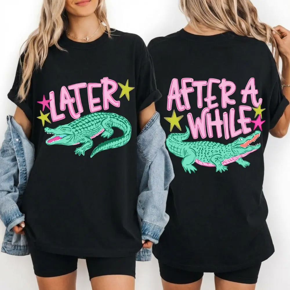 After While Crocodile Funny Alligator Graphic – Tee, Crewneck & Hoodie