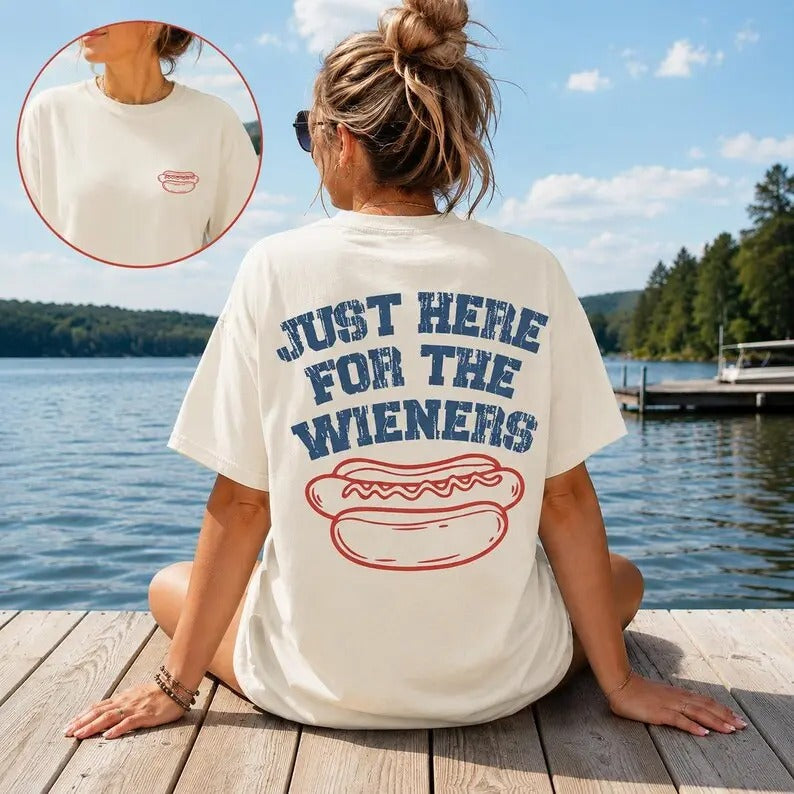 Just Here For The Wieners – Tee, Crewneck & Hoodie