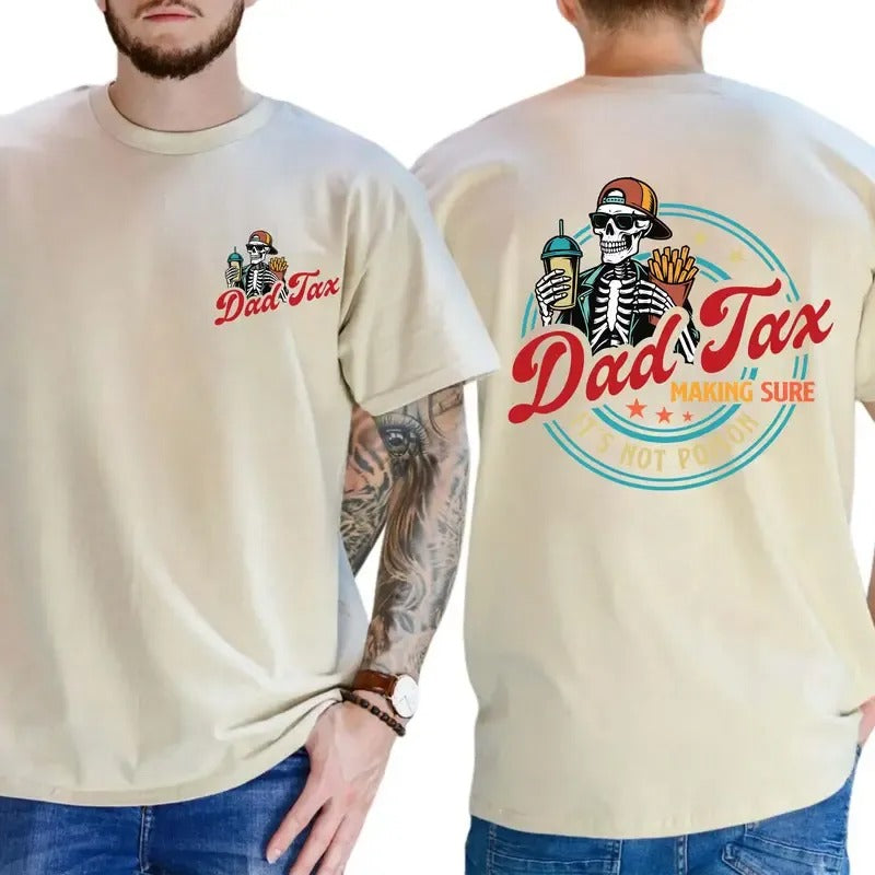 Dad Tax Making Sure It's Not Poison Funny Fathers Day – Tee, Crewneck & Hoodie