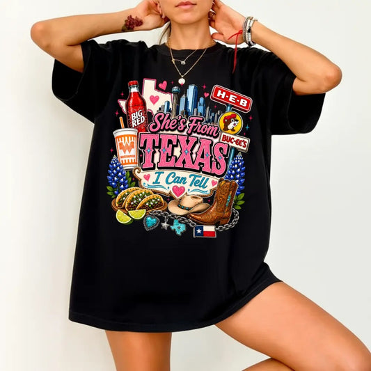 She's From Texas I Can Tell – Tee, Crewneck & Hoodie