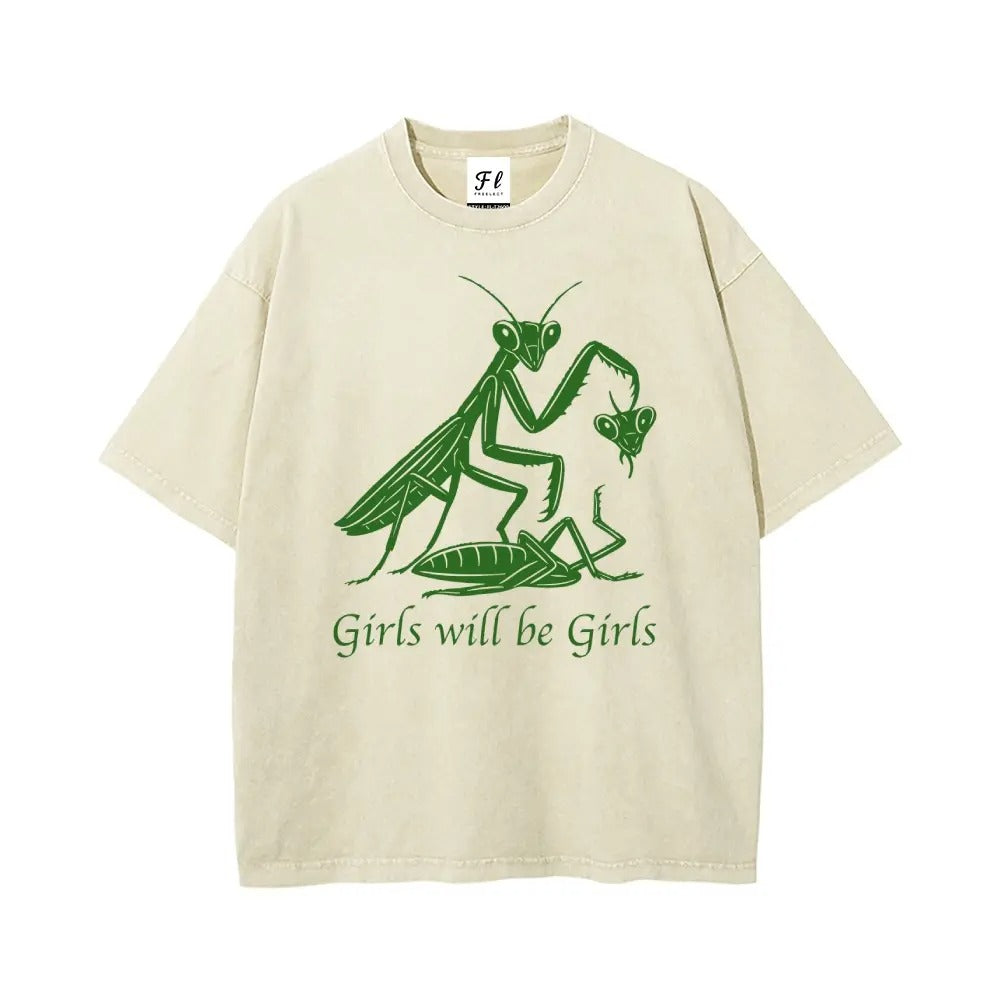 Girls Will Be Girls – Tee, Crewneck & Hoodie