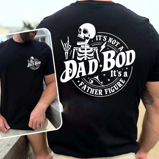 Its Not A Dad Bod Its A Father Figure – Tee, Crewneck & Hoodie