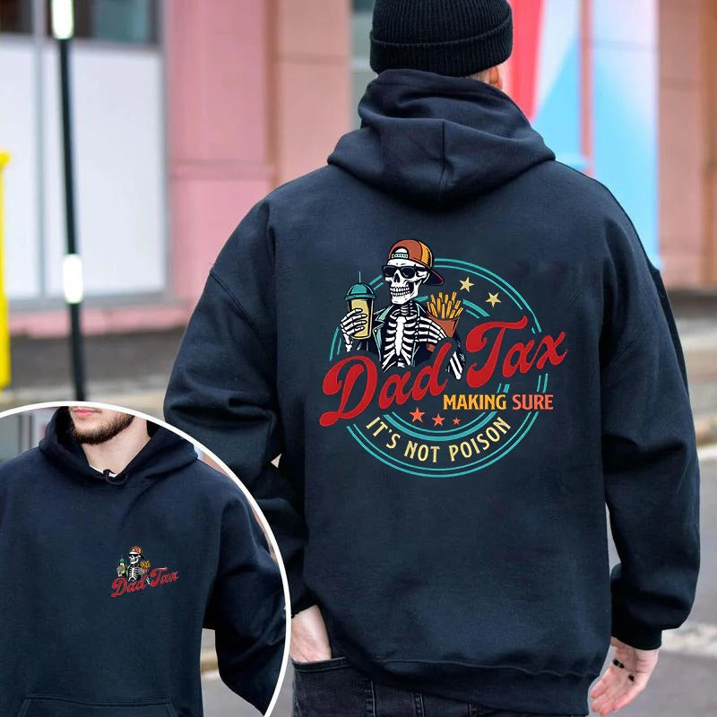 Dad Tax Making Sure It's Not Poison Funny Fathers Day – Tee, Crewneck & Hoodie
