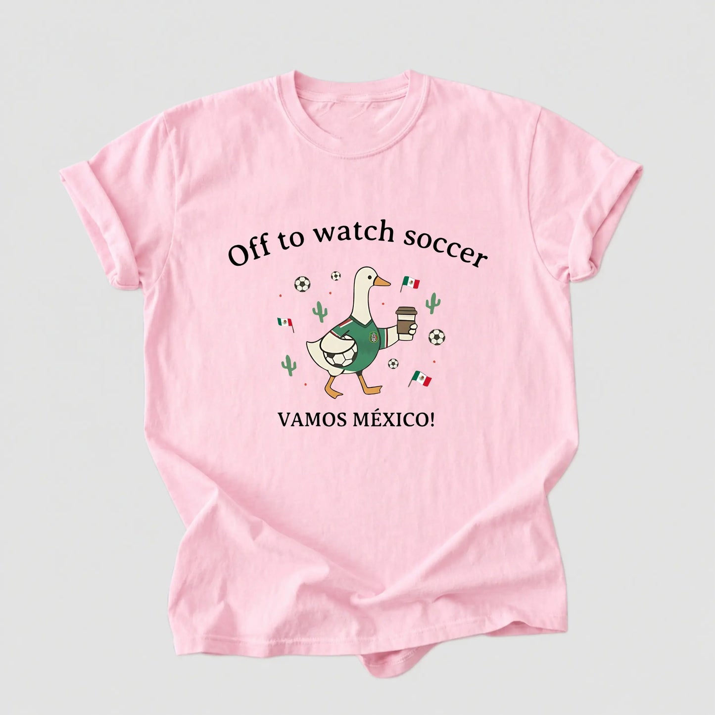 Off To Watch Soccer Mexico Funny Duck – Tee, Crewneck & Hoodie