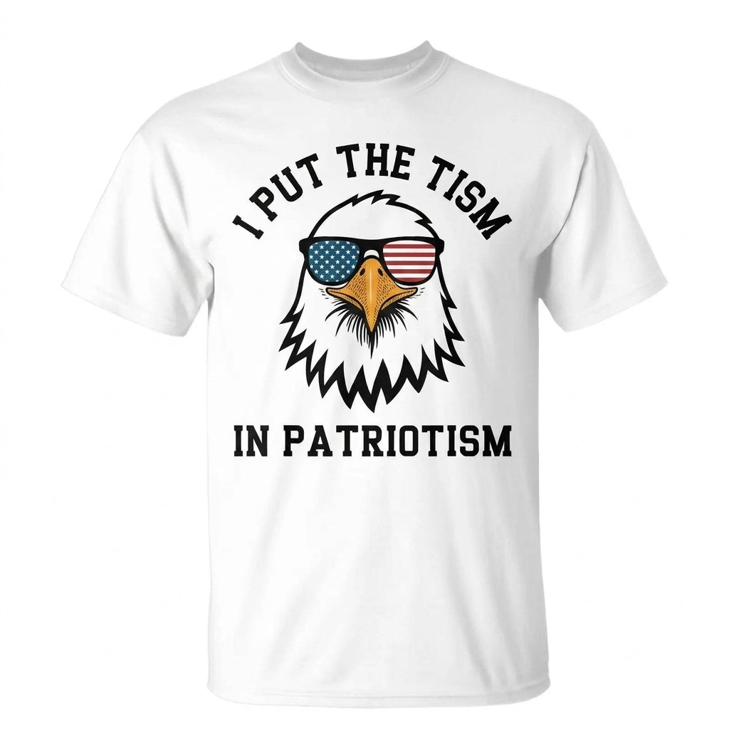 Put The Tism In Patriotism Athletic Eagle – Tee, Crewneck & Hoodie