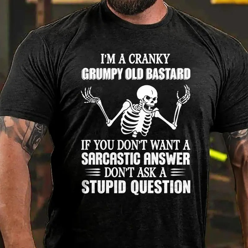 I'm A Cranky Grumpy Old Bastard – Tee, Crewneck & Hoodie