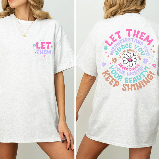 Let Them Positive Saying – Tee, Crewneck & Hoodie