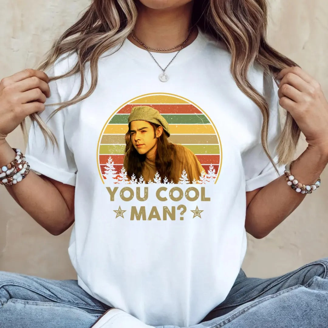 Dazed And Confused Ron Slater You Cool Man – Tee, Crewneck & Hoodie