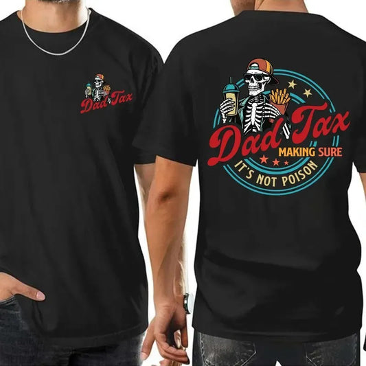 Dad Tax Making Sure It's Not Poison Funny Fathers Day – Tee, Crewneck & Hoodie