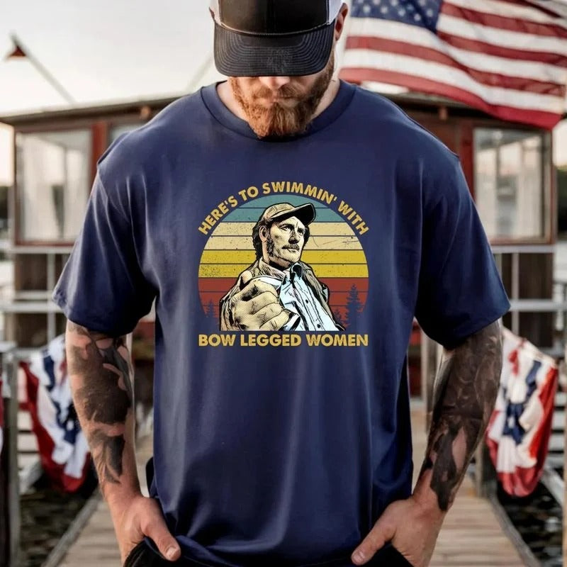 Here's to Swimmin With Bow Legged Women – Tee, Crewneck & Hoodie